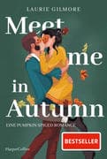 Meet me in Autumn. Eine Pumpkin spiced Romance