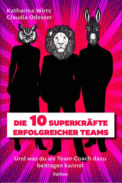 Die 10 Superkräfte erfolgreicher Teams