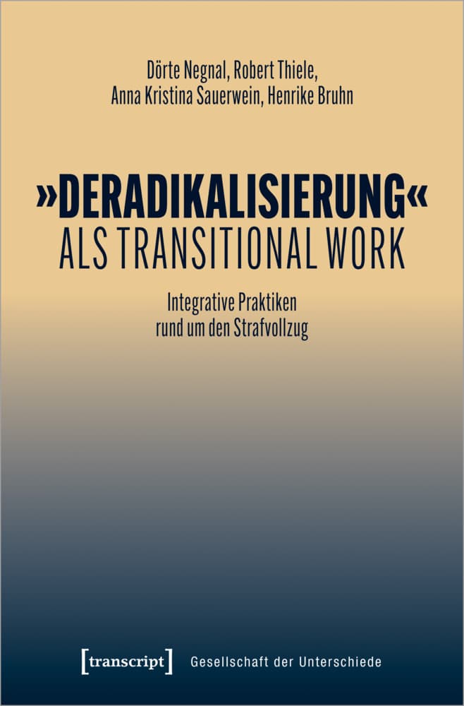 »Deradikalisierung« als Transitional Work