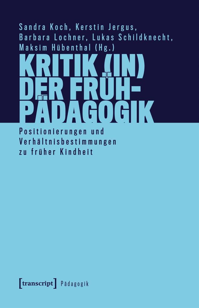 Kritik (in) der Frühpädagogik