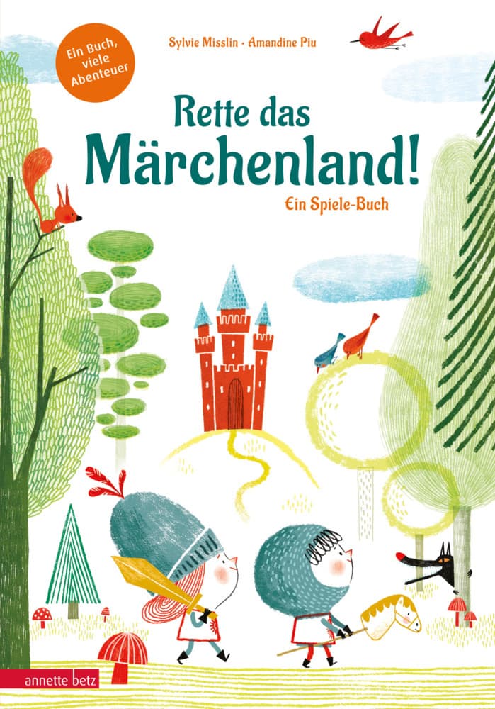 5.	Sylvie Misslin: Rette das Märchenland! Ein ganz besonderes Du-entscheidest-selbst-Abenteuer