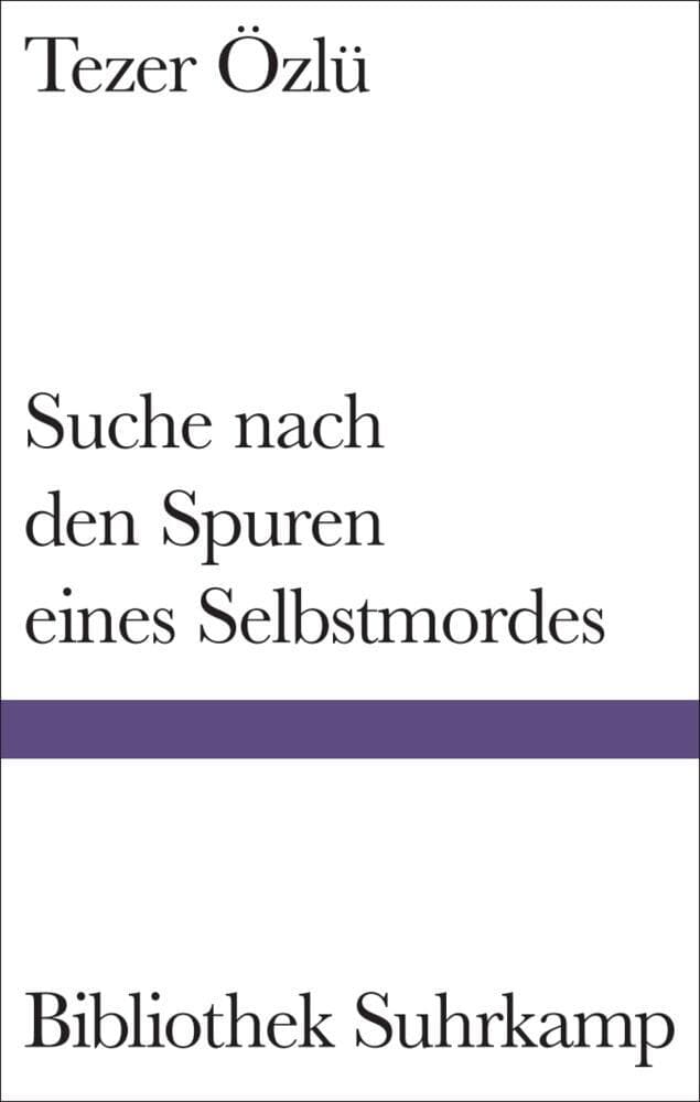 1. Tezer Özlü: Suche nach den Spuren eines Selbstmordes