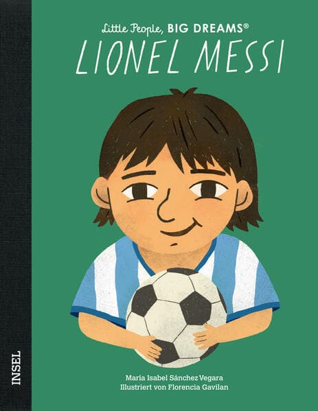 Lionel Messi - Little People, BIG DREAMS (Deutsche Ausgabe)