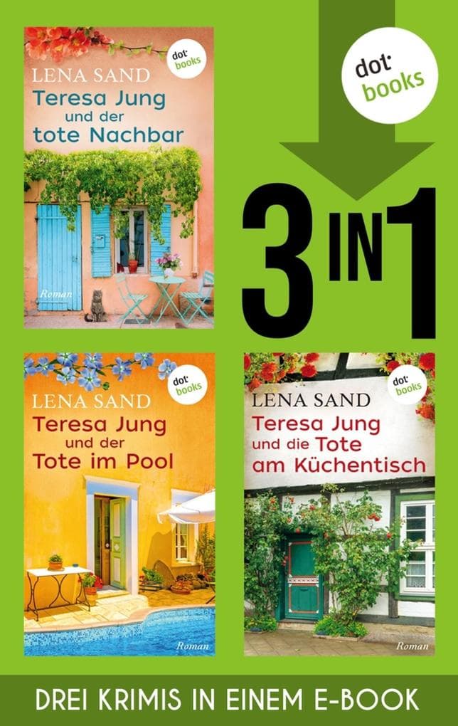 Teresa Jung und der tote Nachbar, Teresa Jung und der Tote im Pool & Teresa Jung und die Tote am ...