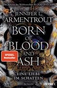 Born of Blood and Ash - Eine Liebe im Schatten