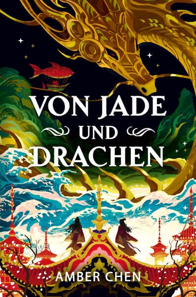 Von Jade und Drachen (Der Sturz des Drachen 1): Silkpunk Fantasy mit höfischen Intrigen - Mulan trifft auf Iron Widow | Collector's Edition mit Farbschnitt und Miniprint