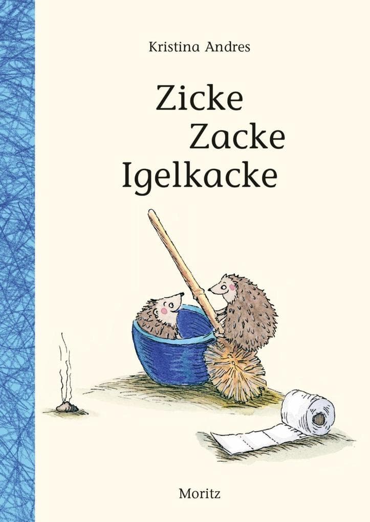 8.	Kristina Andres: Zicke Zacke Igelkacke