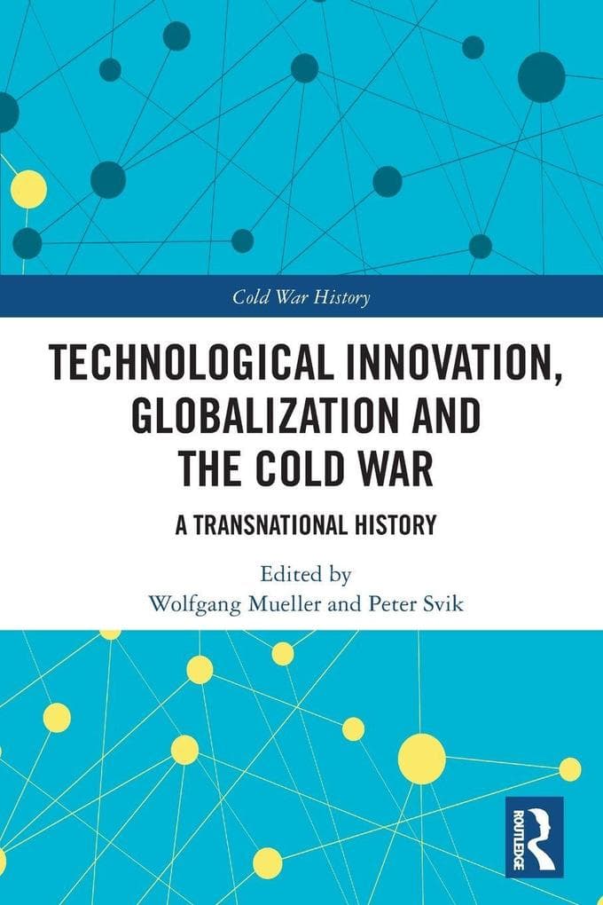 Technological Innovation, Globalization and the Cold War