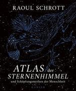Atlas der Sternenhimmel und Schöpfungsmythen der Menschheit