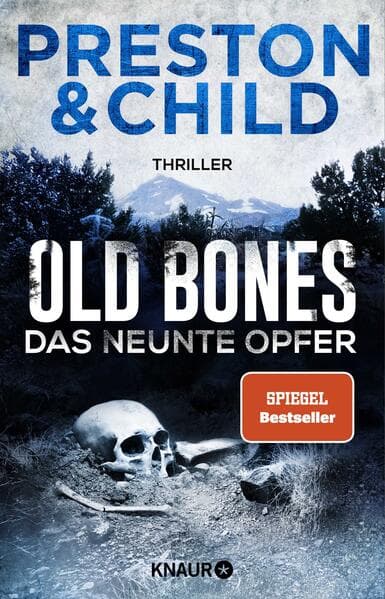 6. Douglas Preston & Lincoln Child: Old Bones - Das neunte Opfer