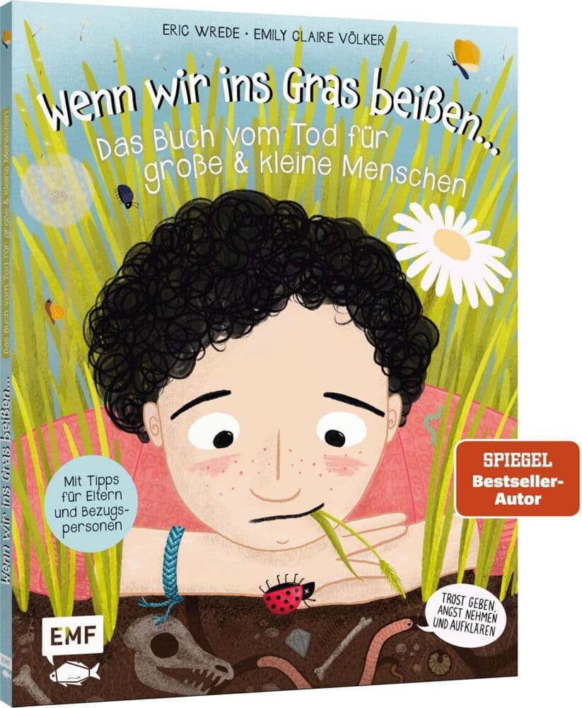 6.	Eric Wrede: Wenn wir ins Gras beißen - Das Buch vom Tod für große und kleine Menschen