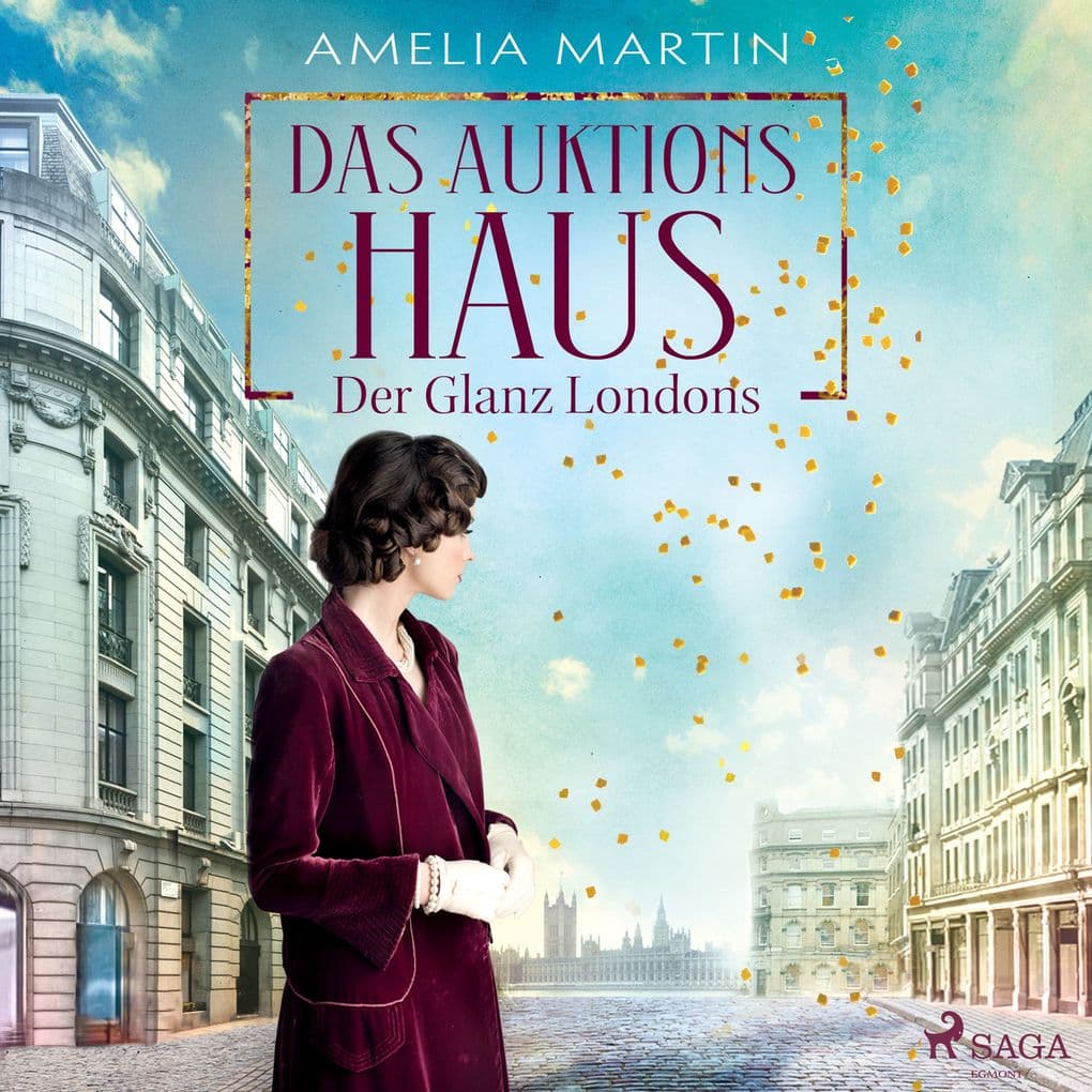 Das Auktionshaus: Der Glanz Londons (Die Auktionshausserie, Band 1)