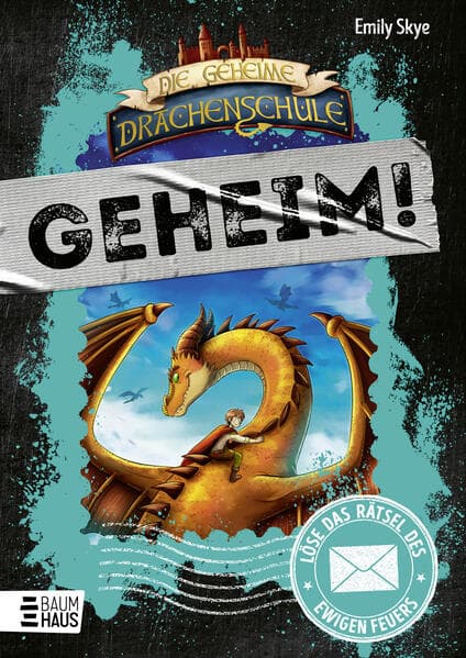 Die geheime Drachenschule: Löse das Rätsel des ewigen Feuers