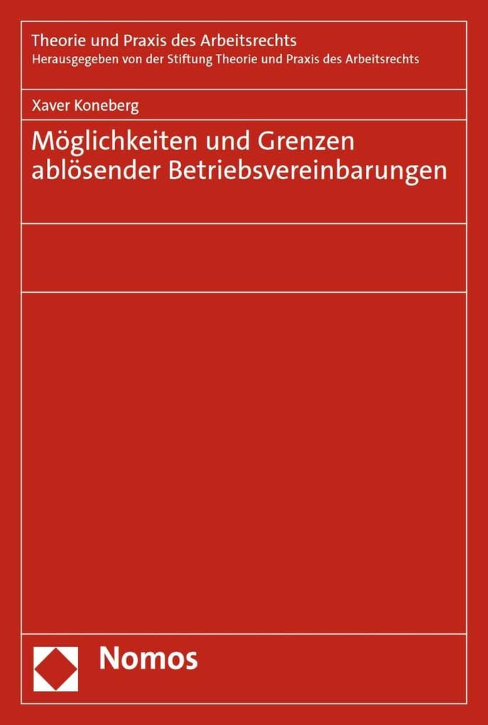 Möglichkeiten und Grenzen ablösender Betriebsvereinbarungen