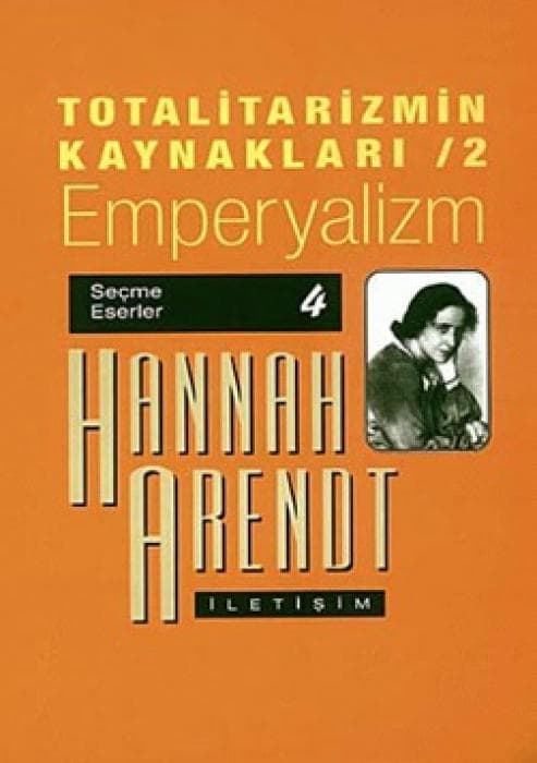 Totalitarizmin Kaynaklari 2 - Emperyalizm