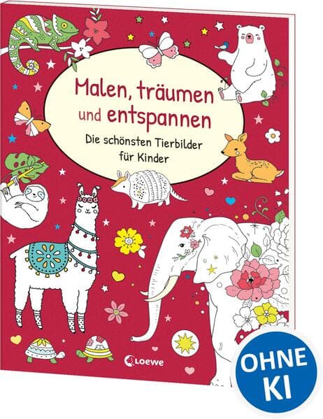Malen, träumen und entspannen - Die schönsten Tierbilder für Kinder
