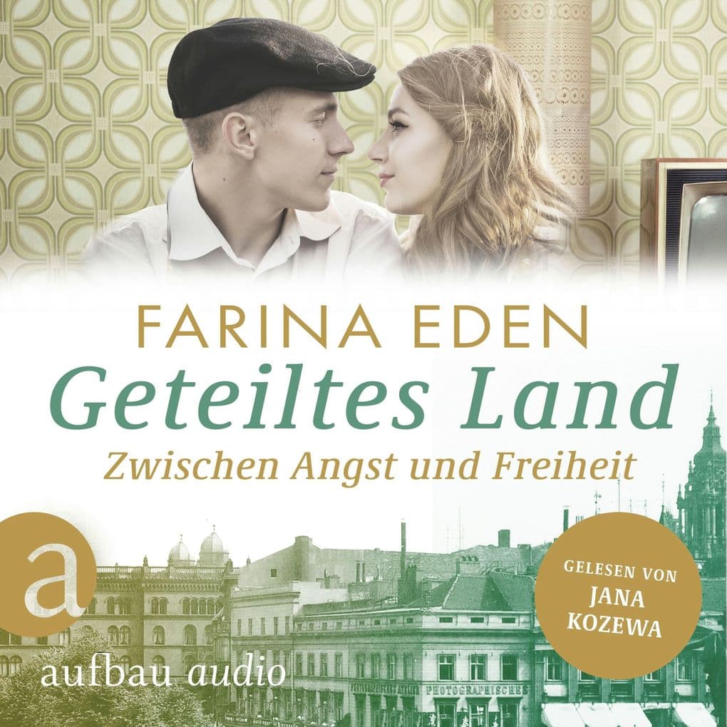 Geteiltes Land - Zwischen Angst und Freiheit - Roman einer deutschen Familie