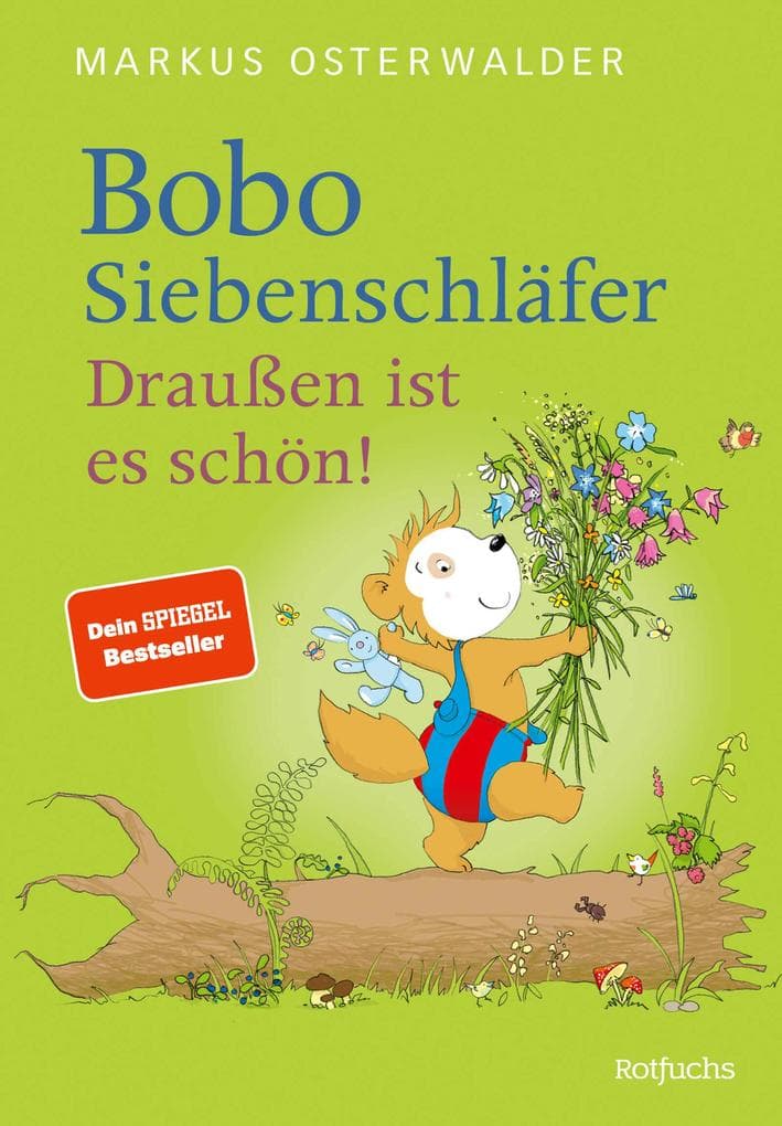 Bobo Siebenschläfer: Draußen ist es schön!