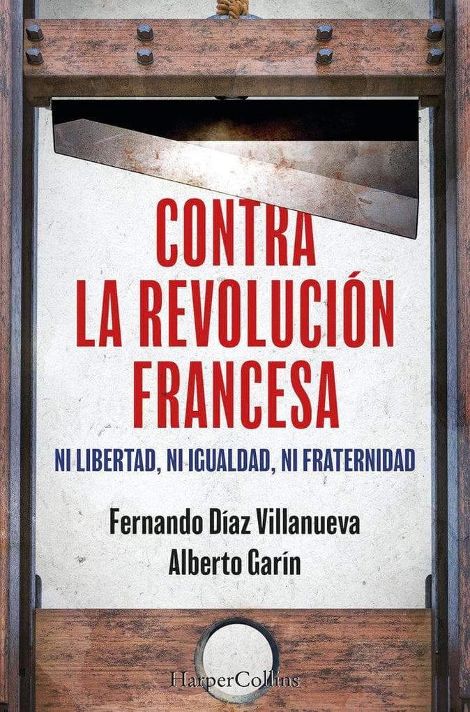 Contra La Revolución Francesa (Against the French Revolution - Spanish Edition)