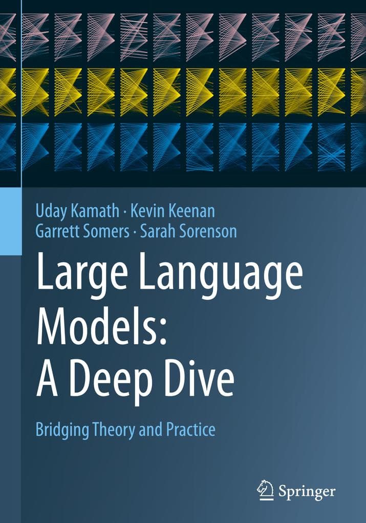 Large Language Models: A Deep Dive