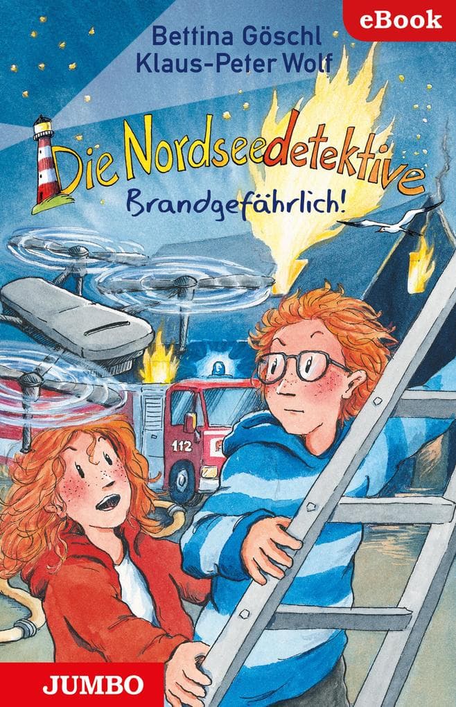 Die Nordseedetektive. Brandgefährlich! [12]