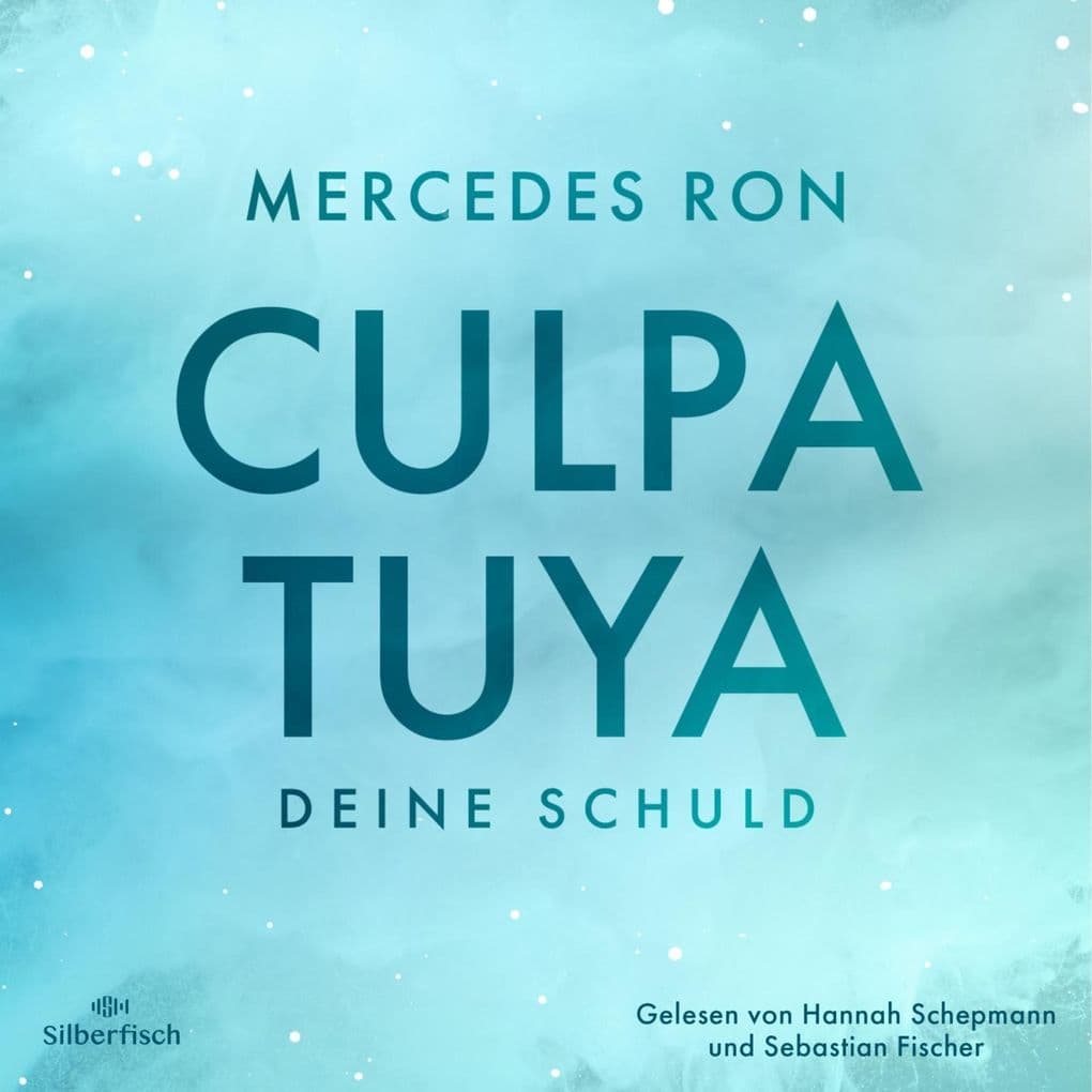 Die Culpa-Mía-Trilogie 2: Culpa Tuya Deine Schuld