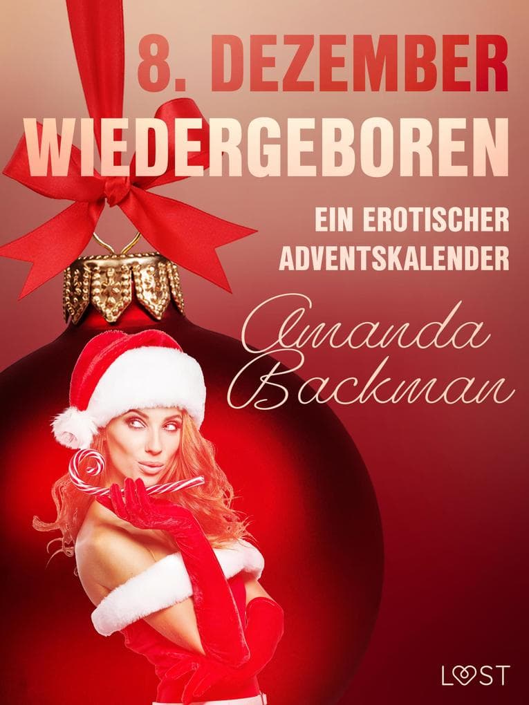 8. Dezember: Wiedergeboren - ein erotischer Adventskalender