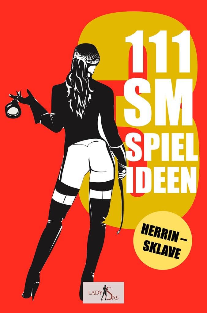 111 SM Spielideen, Herrin - Sklave, Band 3