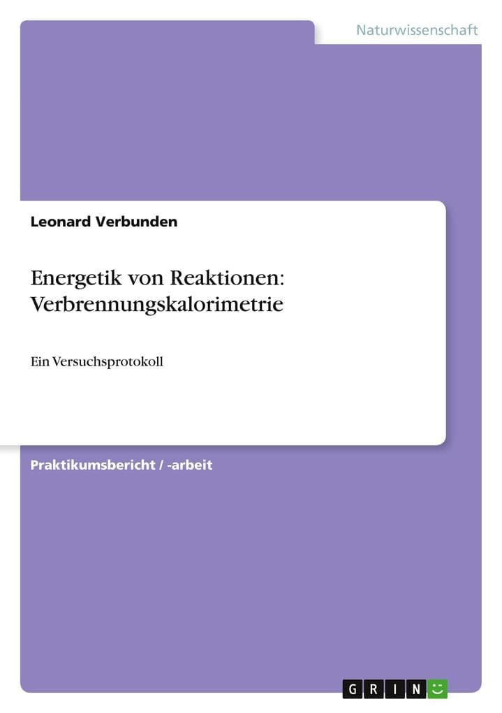 Energetik von Reaktionen: Verbrennungskalorimetrie