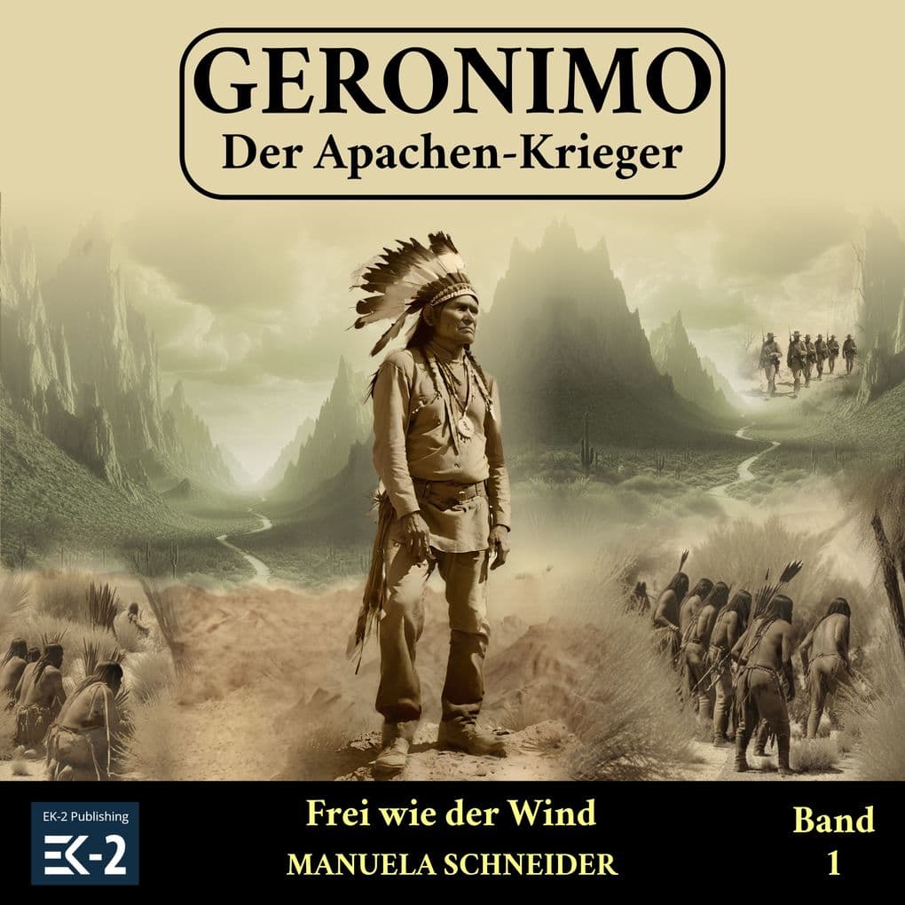 Geronimo Der Apachen-Krieger Band 1