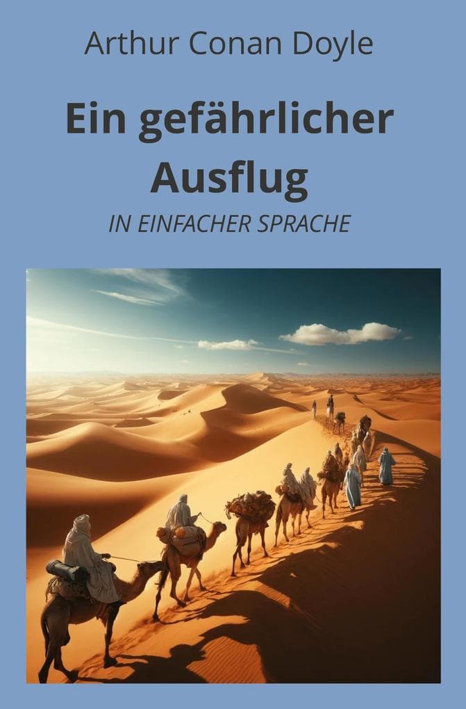 Ein gefährlicher Ausflug: In Einfacher Sprache