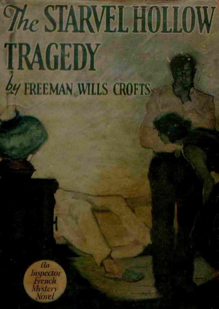 Inspector French And The Starvel Hollow Tragedy