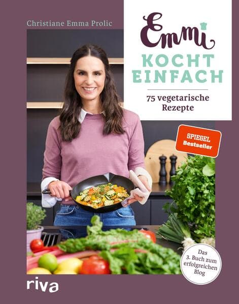 7. Christiane Emmi Prolic: Emmi kocht einfach: 75 vegetarische Rezepte