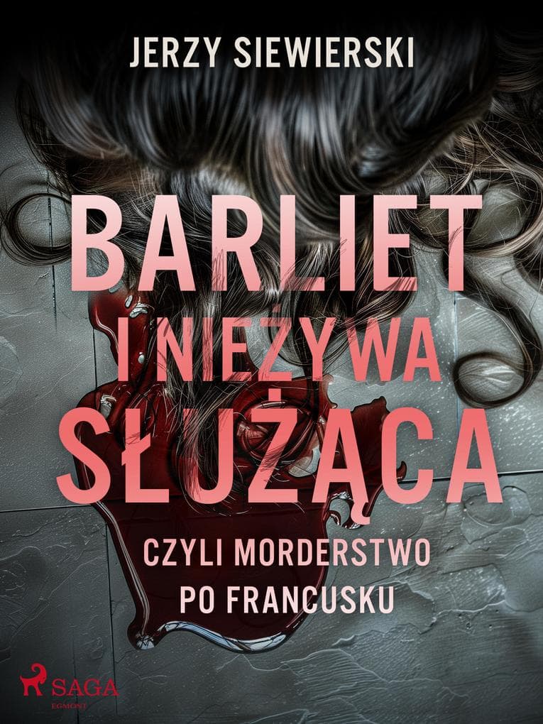 Barliet i niezywa sluzaca, czyli morderstwo po francusku
