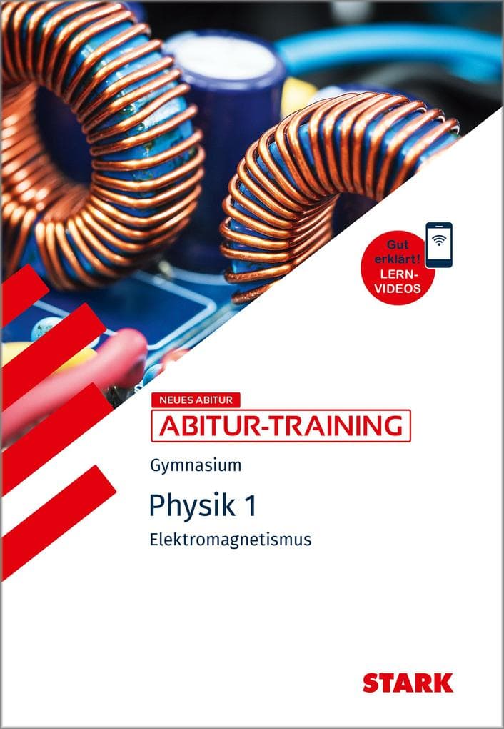 STARK Physik 1 - Abitur-Training - Elektromagnetismus