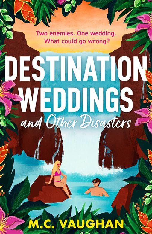 Destination Weddings And Other Disasters