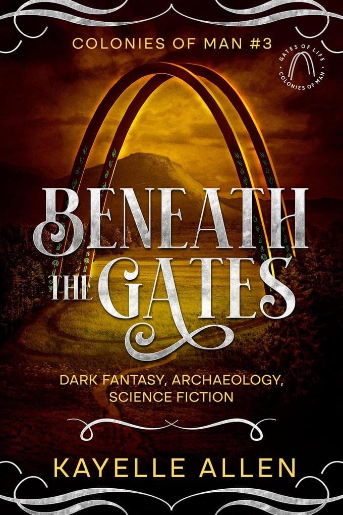Beneath the Gates (Colonies of Man, #3)