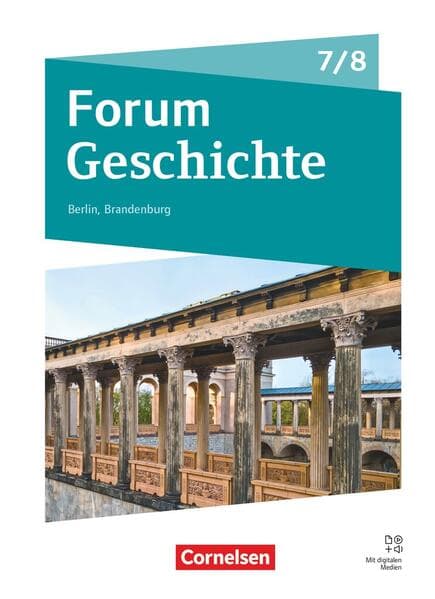 Forum Geschichte 7./8. Schuljahr - Gymnasium Berlin/Brandenburg - Neue Ausgabe ab 2025 - Schulbuch mit digtalen Medien