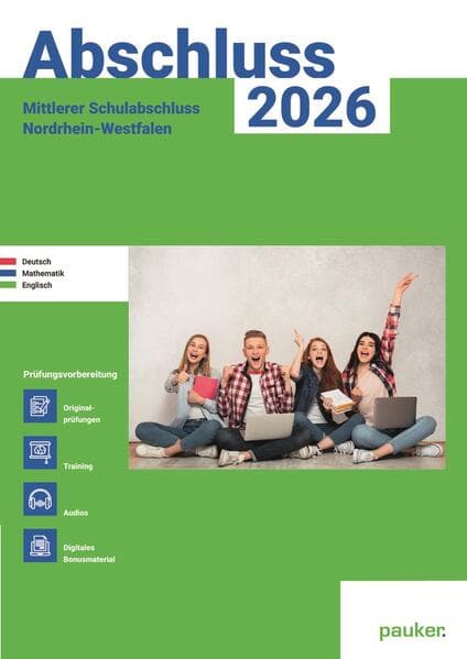Abschluss 2026 - MSA Realschule NRW - Aufgabenband - Originalprüfungen mit Trainingsteil für die Fächer Deutsch, Mathematik und Englisch