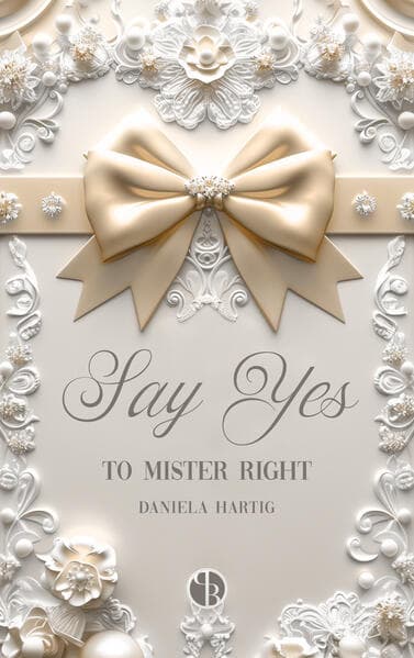 Say Yes to Mister Right