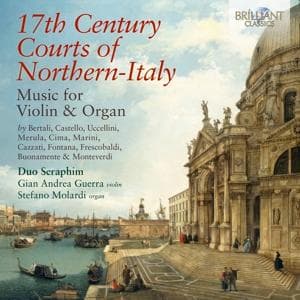 17th Century Courts of Northern-Italy Music for Vi