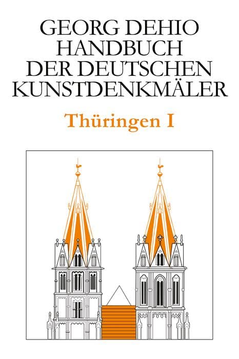 Dehio - Handbuch der deutschen Kunstdenkmäler / Thüringen I