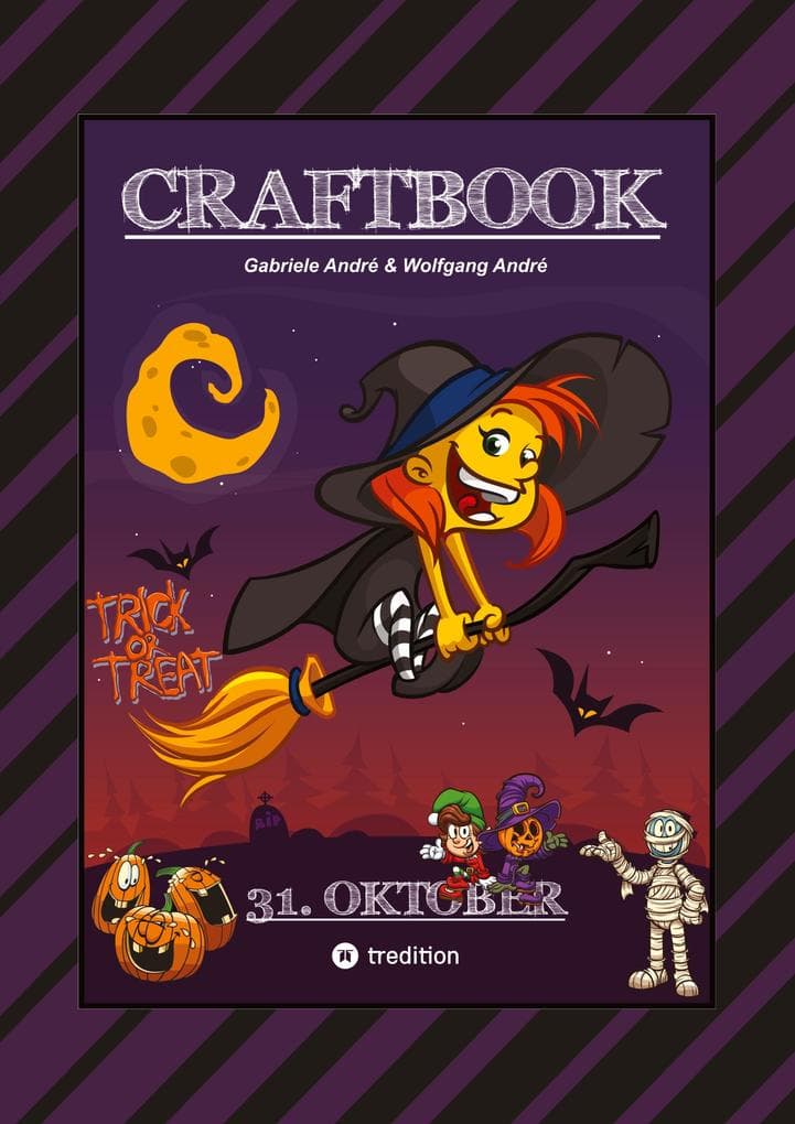 CRAFTBOOK - HALLOWEEN AUSMALMOTIVE - HEXEREIEN - TRICK OR TREAT - GRUSELN - KNIFFLIGE RÄTSEL - TOLLE AUFGABEN