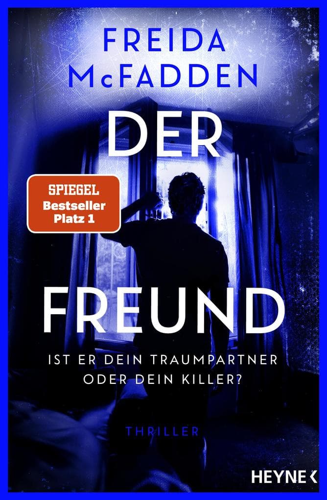 Der Freund - Ist er dein Traumpartner oder dein Killer?