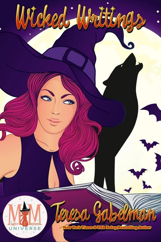 Wicked Writings: Magic and Mayhem Universe (Wicked Series, #11)