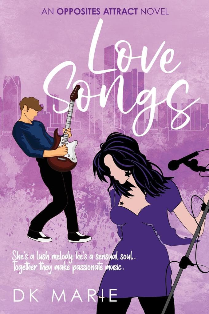 Love Songs (Opposites Attract, #2)