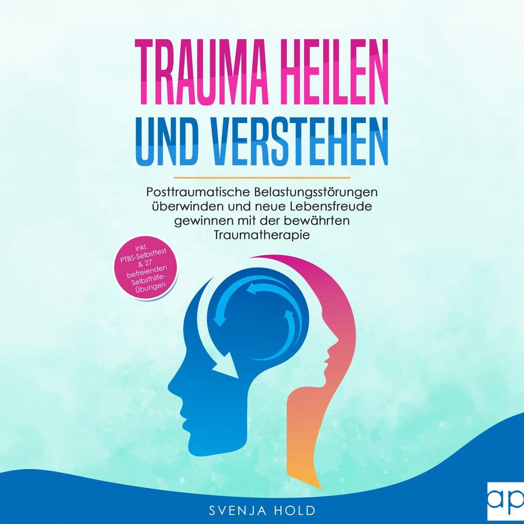 Trauma heilen und verstehen
