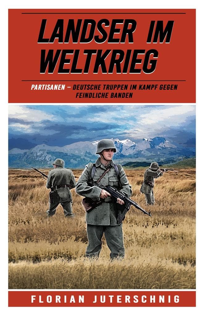 Landser im Weltkrieg - Partisanen