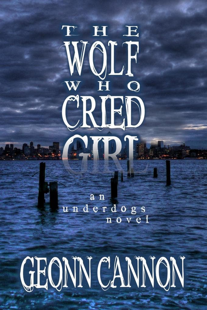 The Wolf Who Cried Girl (Underdogs, #10)