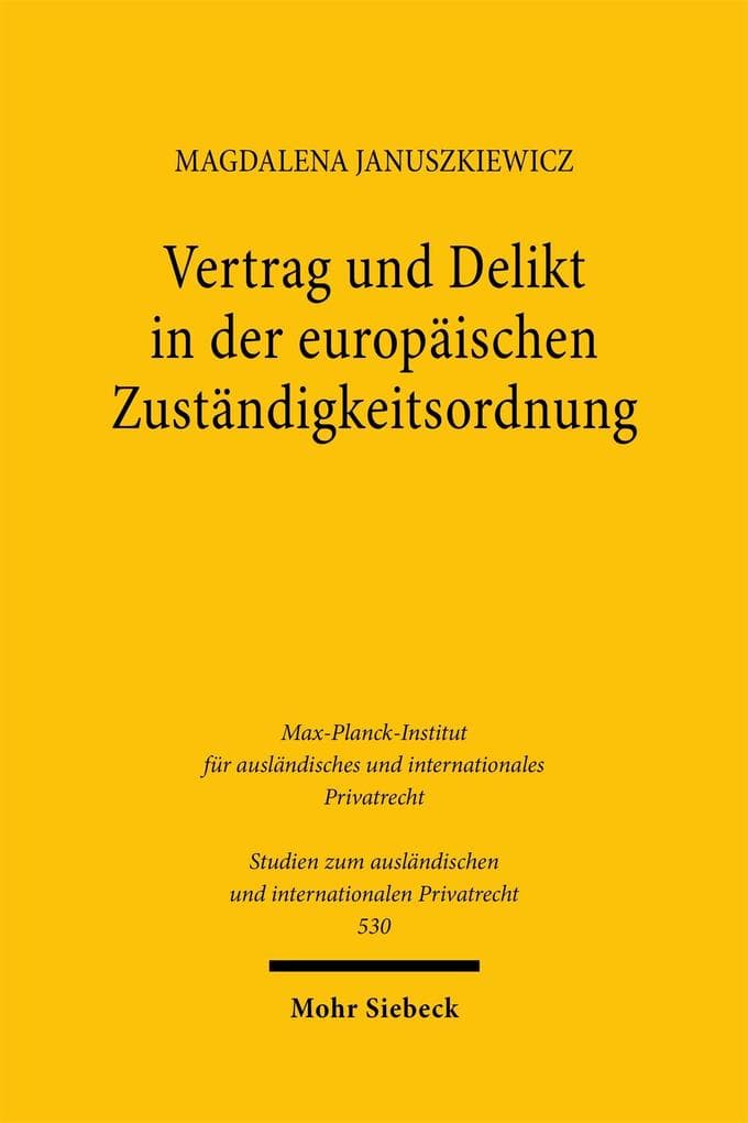 Vertrag und Delikt in der europäischen Zuständigkeitsordnung